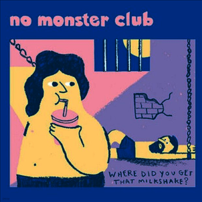 No Monster Club — Where Did You Get That Milkshake? 앨범 커버