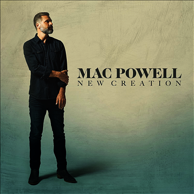 Mac Powell — New Creation 앨범 커버