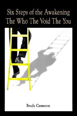 Six Steps of the Awakening The Who The Void The You