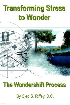 Transforming Stress To Wonder: The Wondershift Technique