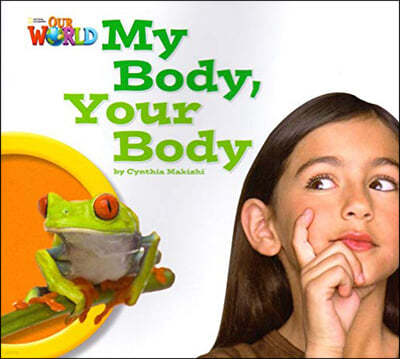 Our World Readers 1.7: My Body, Your Body