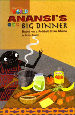 Our World Readers 3.6: Anansi's Big Dinner