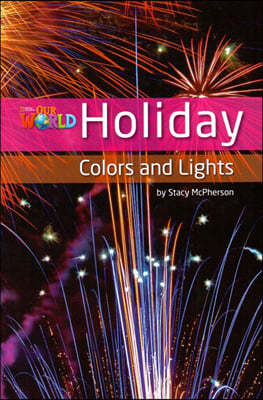 Our World Readers 3.8: Holiday Colors And Lights