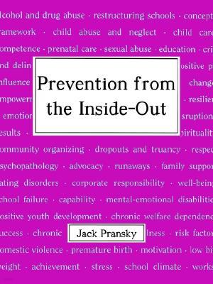 Prevention from the Inside-Out