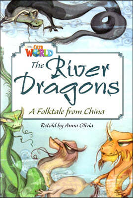 Our World Readers 6.4: The River Dragons