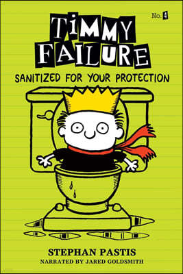 Timmy Failure #4 : Sainitized For Your Protection