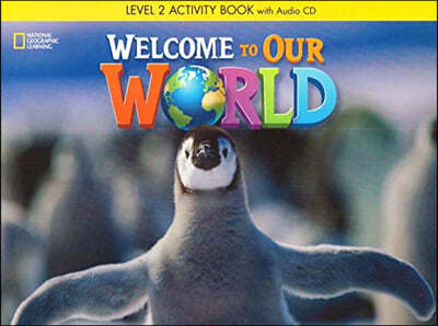 Welcome to Our World 2 : Activity Book + Audio CD