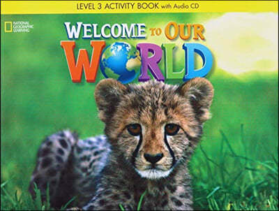 Welcome to Our World 3 : Activity Book + Audio CD