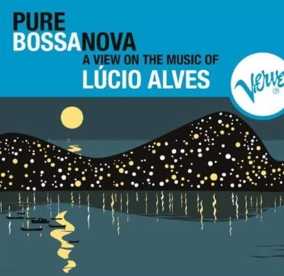 루시오 알베즈 (Lucio Alves) -  Pure Bossa Nova A View On The Music Of  (US발매)