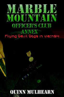 Marble Mountain Officer's Club Annex: Flying Devil Dogs in Vietnam