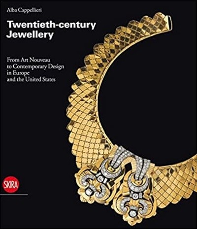 Twentieth-century Jewellery: From Art Nouveau to Contemporary Design in Europe and the United States [Hardcover ? Illustrated] 