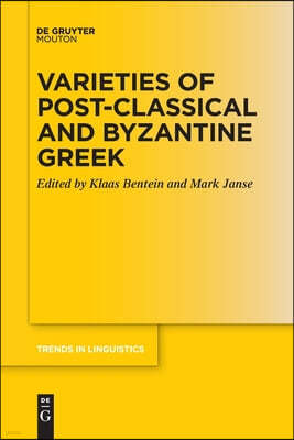 Varieties of Post-Classical and Byzantine Greek