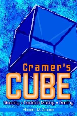 Cramer's Cube: Diversity + Decision Making = Destiny