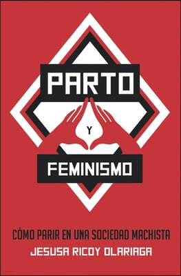 Parto y feminismo: Como parir en una sociedad machista