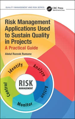 Risk Management Applications Used to Sustain Quality in Projects