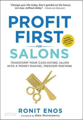 Profit First for Salons: Transform Your Beauty Business from a Cash-Eating Monster to a Money-Making Machine