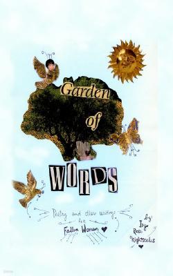 Garden of Words: Poetry and Other Writings for Fallen Women