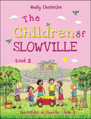 The Children of Slowville - Book 3 / Les Enfants de Slowville - Tome 3
