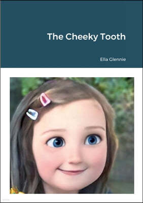 The Cheeky Tooth