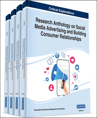 Research Anthology on Social Media Advertising and Building Consumer Relationships