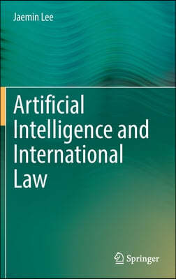 Artificial Intelligence and International Law