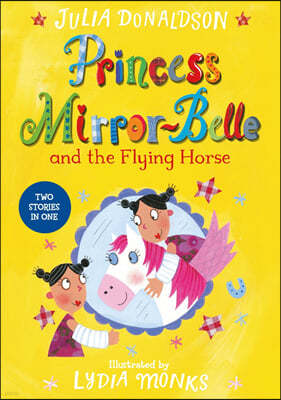 Princess MirrorBelle and the Flying Horse