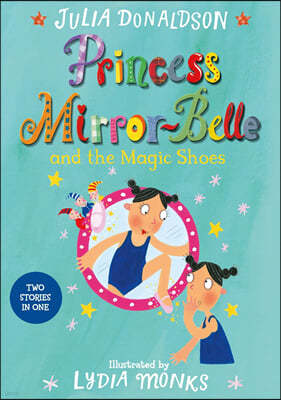 Princess MirrorBelle and the Magic Shoes