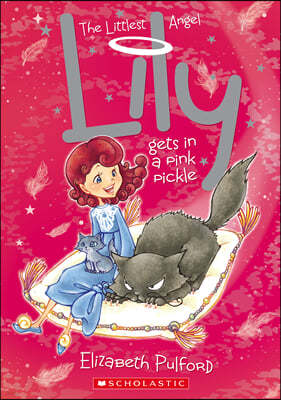 ݶƽ The Little Angel : Lily Gets In A Pink Pickle (CD)