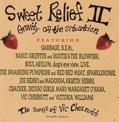 Various Artists - Sweet Relief II : Gravity Of The Situation (The Songs Of Vic Chesnutt)  