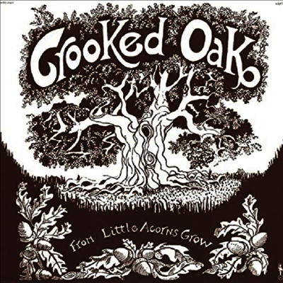 Crooked Oak — From Little Acorns Grow (Remastered) 앨범 커버