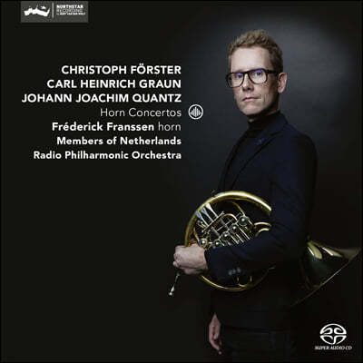 Frederick Franssen 그라운 / 푀르스터 / 크반츠: 호른 협주곡 (Forster / Graun / Quantz: Horn Concertos)