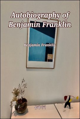 Autobiography of Benjamin Franklin