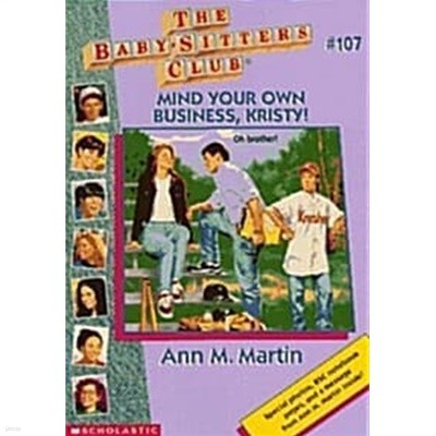 Mind Your Own Business, Kristy! (Baby-sitters Club) Paperback