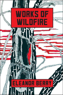 Works of Wildfire: poems