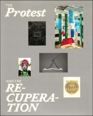 Miriam and IRA D. Wallach Art Gallery The Protest and the Recuperation