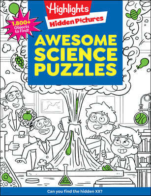 Awesome Science Puzzles: Find and Seek 100+ Science Hidden Picture Puzzles for Kids 6+, Highlights Puzzle Book for Kids
