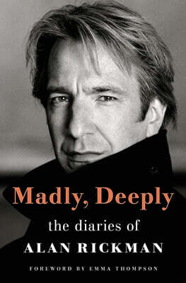 Madly, Deeply: The Diaries of Alan Rickman