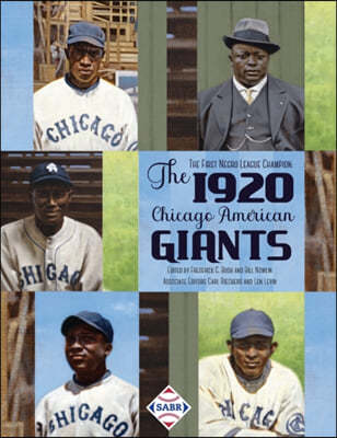 The First Negro League Champion: The 1920 Chicago American Giants