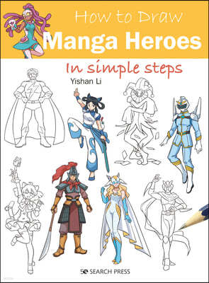 How to Draw Manga Heroes in Simple Steps