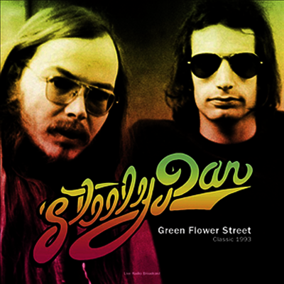 Steely Dan — Best Of Green Flower Street - Classic 1993 Radio Broadcast September 1 1993 앨범 커버