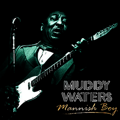 Muddy Waters — Mannish Boy 앨범 커버