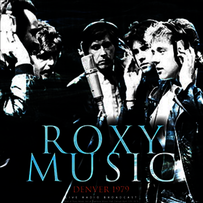 Roxy Music — Denver 1979 앨범 커버