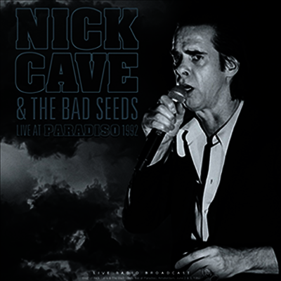 Nick Cave & the Bad Seeds — Live At Paradiso 1992 앨범 커버