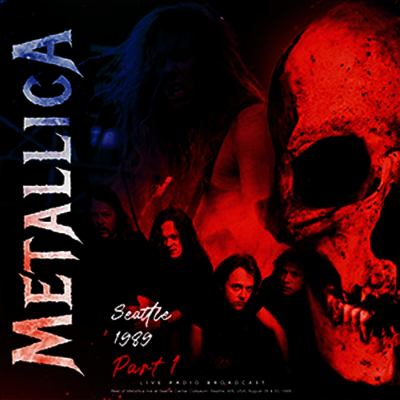 Metallica — Seattle 1989 Part 1 앨범 커버