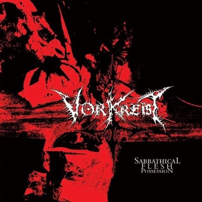 Vorkreist - Sabbathical Flesh Possession (수입)