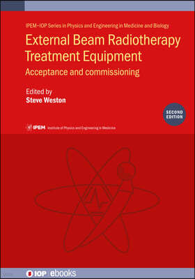 External Beam Radiotherapy Treatment Equipment, Second edition