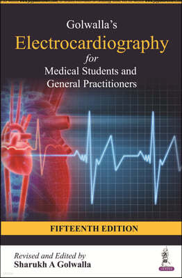Golwalla's Electrocardiography for Medical Students and General Practitioners
