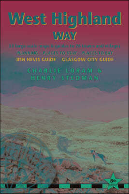 West Highland Way: British Walking Guide: Glasgow to Fort William - 53 Large-Scale Walking Maps (1:20,000) & Guides to 26 Towns & Village