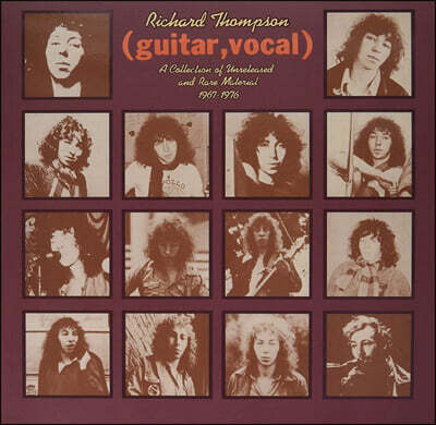 Richard Thompson — (Guitar, Vocal) A Collection Of Unreleased And Rare Material 1967-1976 앨범 커버