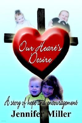 Our Heart's Desire: A story of hope and encouragement